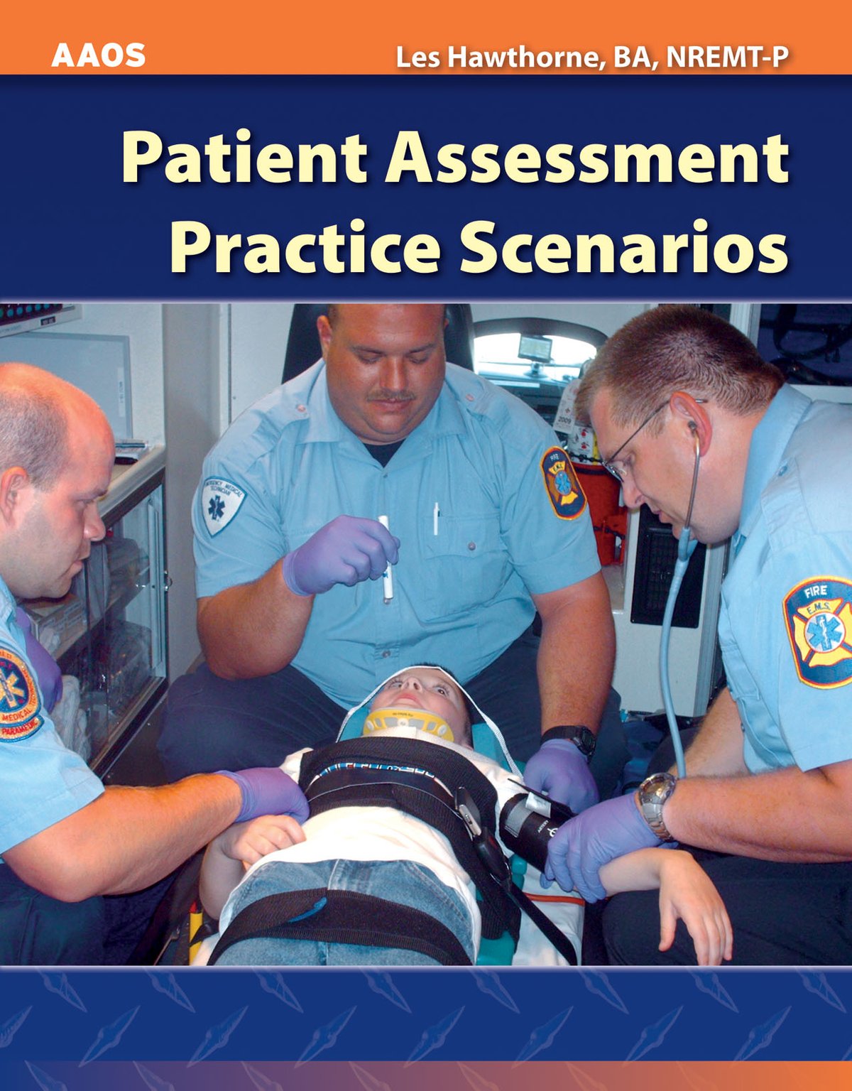 Patient Assessment Practice Scenarios PSG_EMS_9780763778200