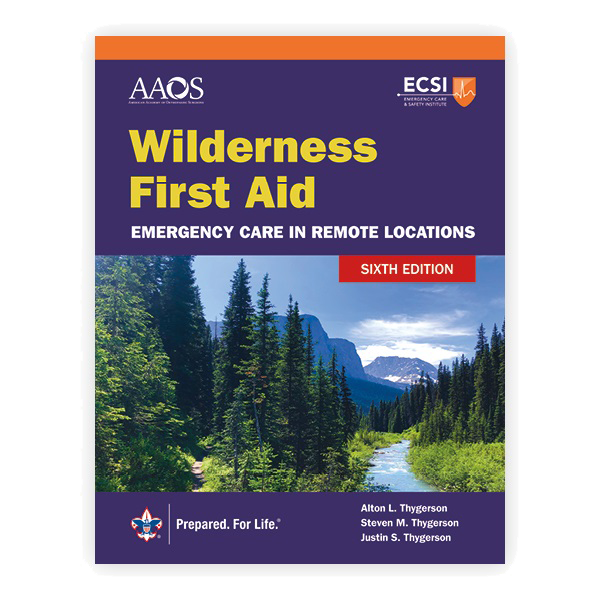 Wilderness First Aid: Care in Remote Locations, Sixth Edition